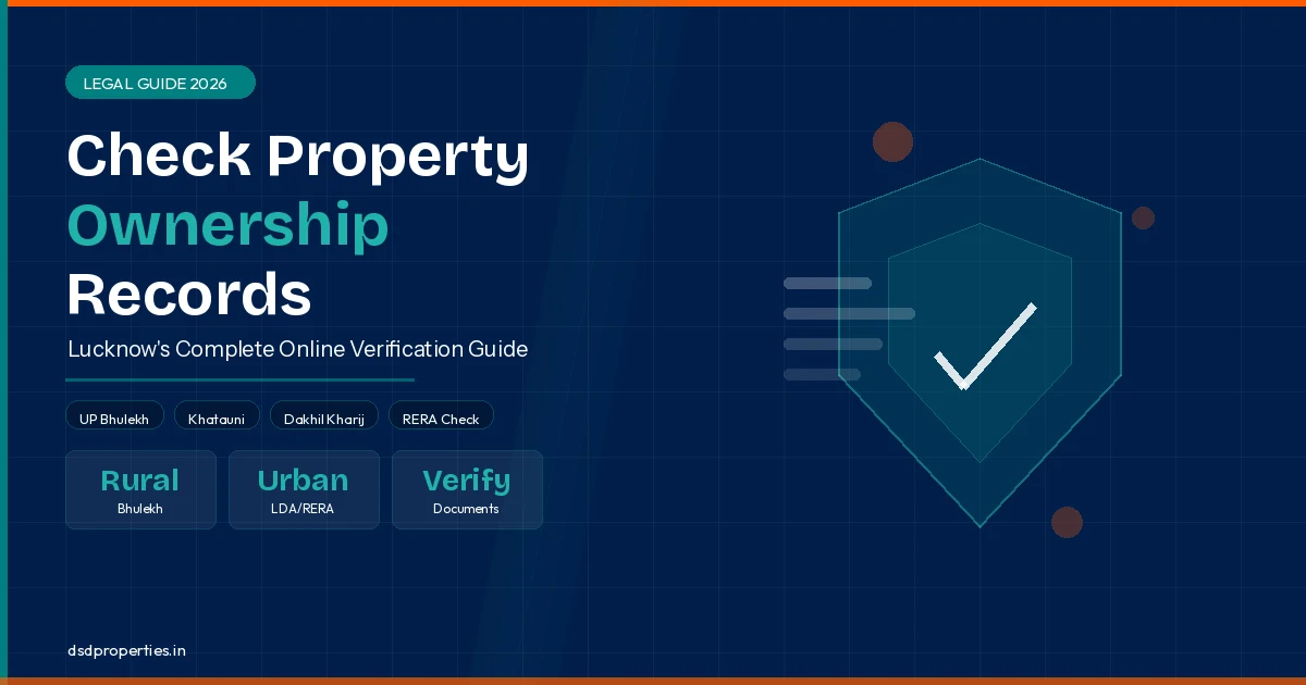 लखनऊ में प्रॉपर्टी मालिकाना हक कैसे जाँचें — ऑनलाइन गाइड 2026
